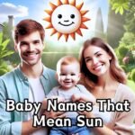 50 Names that Mean Sun Origins and Popularity