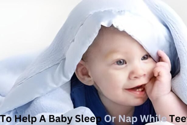 How To Help A Baby Sleep Or Nap While Teething