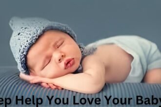 Sleep Help You Love Your Baby